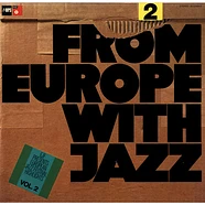 V.A. - From Europe With Jazz Vol. 2 (EJF Presents European Jazz Festival Highlights)