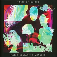 Fargo Devianti & Vongold - Taste Of Butter EP