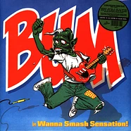 Bum - Wanna Smash Sensation Blue Vinyl Edtion