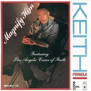 Keith Pringle Featuring The Angelic Voices Of Faith - Magnify Him