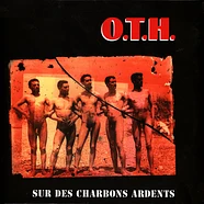 O.T.H. - Sur Des Charbons Ardents