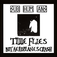 Subhumans - Time Flies + Rats Red Vinyl Edition