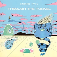 Harmon Eyes - Through The Tunnel