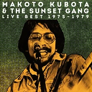 Makoto Kubota & The Sunset Gang - Live Best 1975-1979