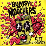 Bumsy & The Moochers - Diet Violence