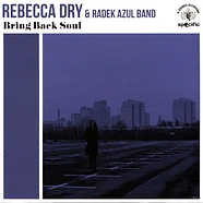 Rebecca Azul Dry - Bring Back Soul