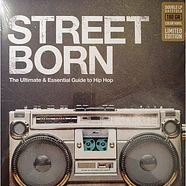 V.A. - Street Born - The Ultimate & Essential Guide To Hip Hop