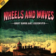 Santa Anna Bay Coconuts - Wheels And Waves