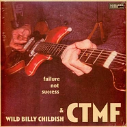Wild Billy Childish & CTMF - Failure Not Success
