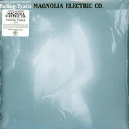 Magnolia Electric Co. - Fading Trails