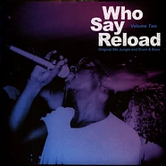 V.A. - Who Say Reload Volume 2 (Original 90s Jungle And Drum & Bass)