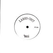 Larry & Twit - This / That