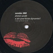 Ahmet Sendil - Are Your Kisses Dynamite?