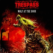 Trespass - Wolf At The Door