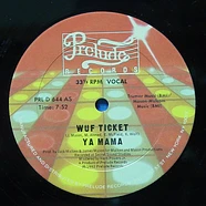 Wuf Ticket - Ya Mama