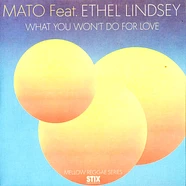 Mato - What You Won't Do For Love Feat. Ethel Lindsey