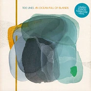 Tide Lines - An Ocean Full Of Islands Turquoise Vinyl Edition