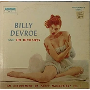 Billy Devroe And The Devilaires - An Assortment Of Party Naughties Vol. II