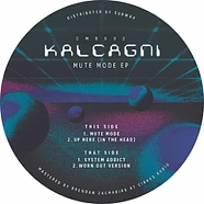 Kalcagni - Mute Mode EP