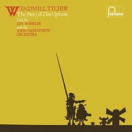 Kenny Wheeler And The John Dankworth Orchestra - Windmill Tilter (The Story Of Don Quixote)