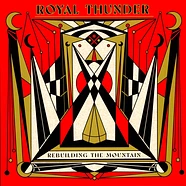 Royal Thunder - Rebuilding The Mountain Black Vinyl Edition