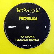Fatboy Slim vs Moguai vs Sonny Wharton - Ya Mama (Moguai Remix) / Everybody Needs A 303 (Sonny Wharton Remix)