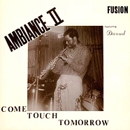 Ambiance Ii Fusion - Come Touch Tomorrow