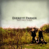Everett Parker - Irrevocably Human