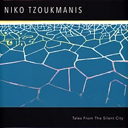 Niko Tzoukmanis - Tales From The Silent City