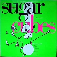 The Sugarcubes - Life's Too Good