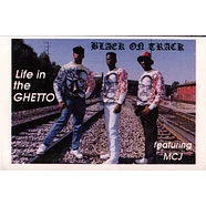 Black On Track Featuring Mcj - Life In The Ghetto