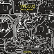 Type-303 - Hot Circuits