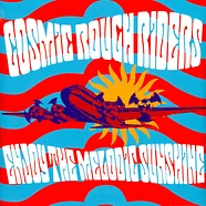 Cosmic Rough Riders - Enjoy The Melodic Sunshine