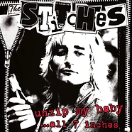 The Stitches - Unzip My Baby ... All 7inches