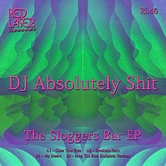 DJ Absolutely Shit - The Sloggers Bar EP