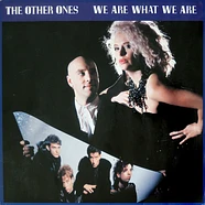 The Other Ones - We Are What We Are