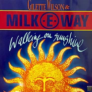 Gilette Wilson & Milk-E-Way - Walking On Sunshine