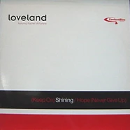 Loveland Featuring Rachel McFarlane - (Keep On) Shining / Hope (Never Give Up)