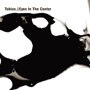 Tobias. - Eyes In The Center