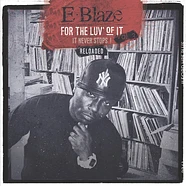 E-Blaze - For The Luv' Of It - It Never Stops! Vol. 3 Reloaded