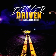 Es & Das Da Beat Junkie - Driver Or Driven Colored Vinyl Edition