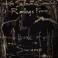 Kim Salmon & The Surrealists - Rantings From The Book Of Swamp