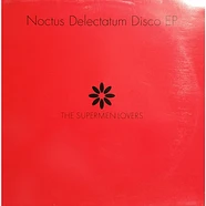 The Supermen Lovers - Noctus Delectatum Disco EP