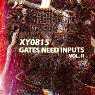 XY0815 - Gates Need Inputs Volume II