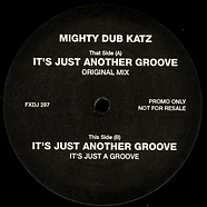 Mighty Dub Katz - It's Just Another Groove