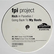 FPI Project - Rich In Paradise / Going Back To My Roots