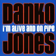 Danko Jones - I'm Alive And On Fire
