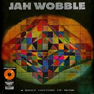 Jah Wobble & Jon Klein - A Brief History Of Now Orange Vinyl Edition