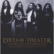 Dream Theater - Dying To Live Forever - Milwaukee 1993 Volume 2