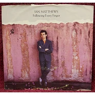 Iain Matthews - Following Every Finger